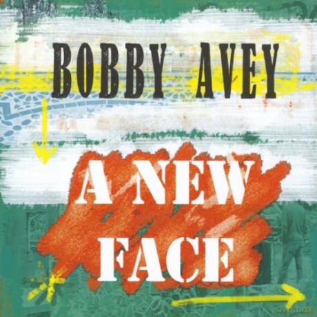 Bobby Avey: New Face [CD]