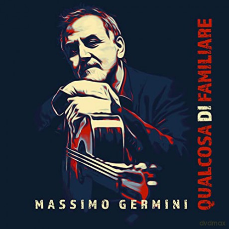 Germini Massimo( Chitarrista Roberto Vecchioni): Qualcosa Di Familiare [CD]