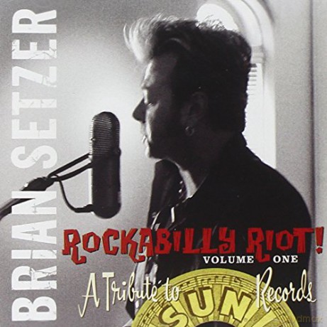 Brian Setzer: Rockabilly Riot 1: A Tribute to Sun Records [CD]