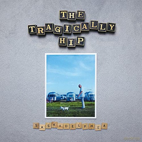 Tragically Hip: Saskadelphia [Winyl]