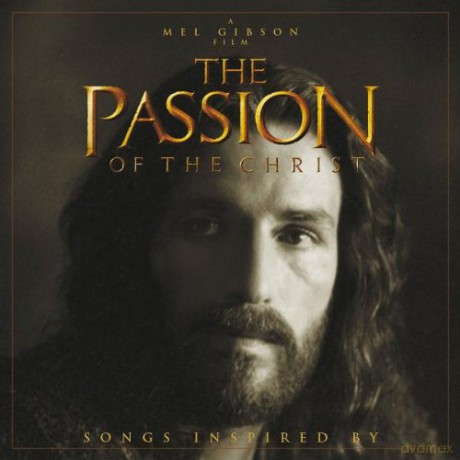 Songs Inspired by the Passion of the Christ [CD]