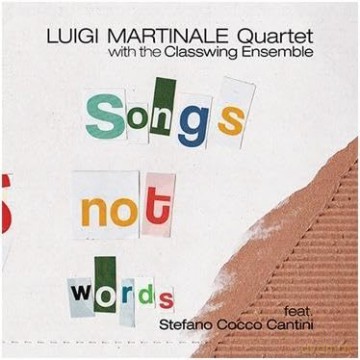 Luigi Martinale Quartet: Songs Not Words [CD]