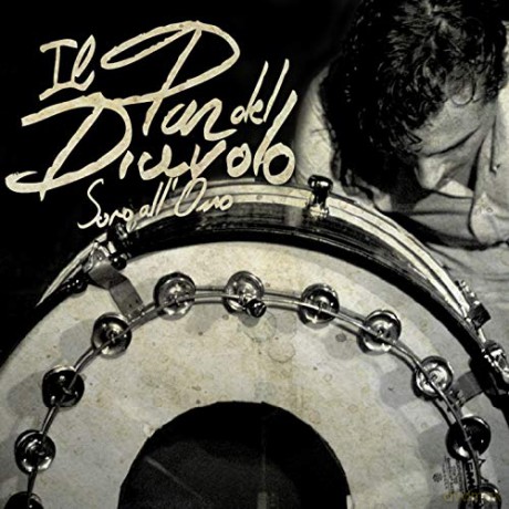 Il Pan Del Diavolo: Sono All Osso [CD]