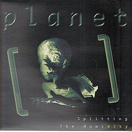 Planet: Splitting The Humidity [Winyl]