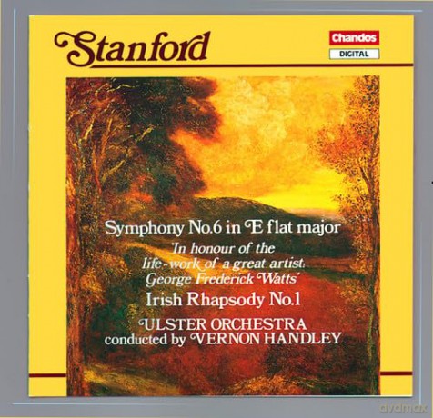Stanford: Stanford: Symphony 6/ Irish Rhapsody 1 [CD]