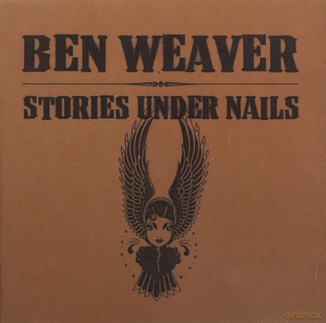 Ben Weaver: Stories Under Nails [CD]
