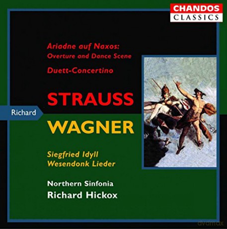 Strauss: Ariadne Auf Naxos; Duett-Concertino; Wagner: Siegfried Idyll; Wesendonk Lieder [CD]