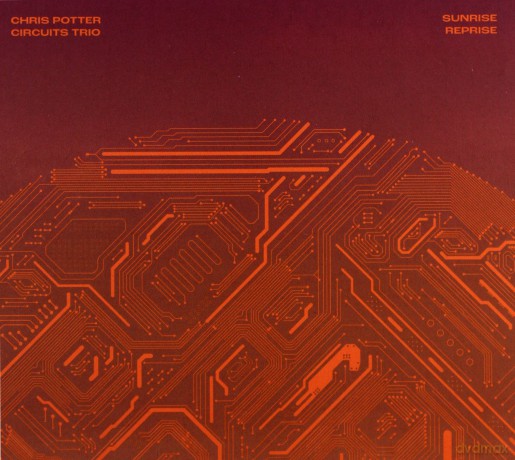 Chris Potter: Sunrise Reprise [CD]