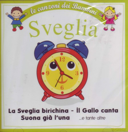 Le Canzoni Dei Bambini: Sveglia [CD]