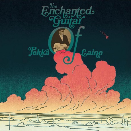 Pekka Laine: The Enchanted Guitar Of Pekka Laine (digipack) [CD]
