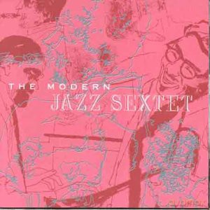 Modern Jazz Sextet: The Modern Jazz Sextet [CD]