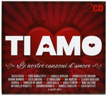 Ti Amo: Le Nostre Canzoni Damore [2CD]