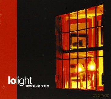Lo Light: Time Has to Come [CD]