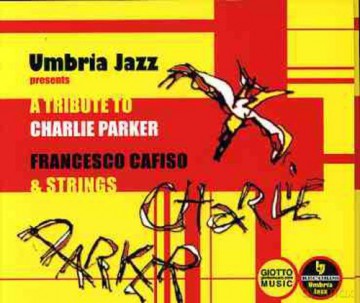 Francesco Cafiso: Tribute To Charlie Parker [CD]