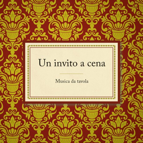 Un Invito A Cena Musica Da Tavola [CD]