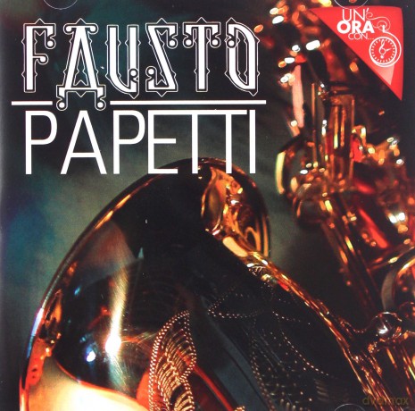 Fausto Papetti: uN'ora Con [CD]