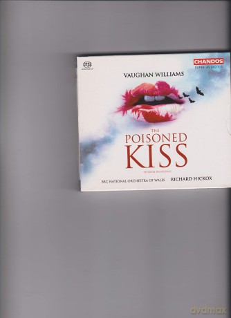 R. Vaughan Williams: Vaughan Williams: The Poisoned Kiss [2CD]