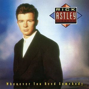 Rick Astley: Whenever You Need Somebody [KASETA]