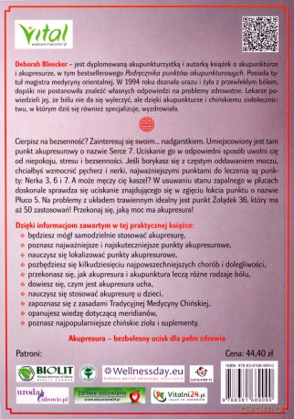 Akupresura bez tajemnic. Samodzielnie pokonaj ból, stres, problemy trawienne czy infekcje, zwalcz refluks i wzmocnij nerki dzięki prostej terapii Tradycyjnej Medycyny Chińskiej - Deborah Bleecker [KSIĄŻKA]