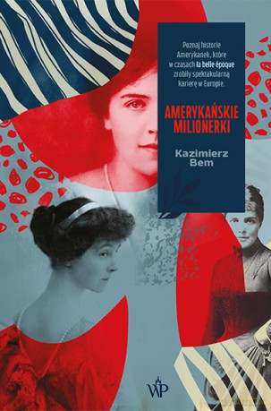 Amerykańskie milionerki - Kazimierz Bem [KSIĄŻKA]