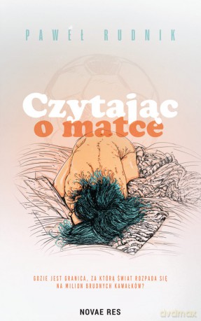 Czytając o matce - Paweł Rudnik [KSIĄŻKA]