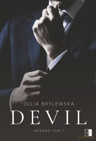 Devil. Inferno (Tom 1) - Julia Brylewska [KSIĄŻKA]