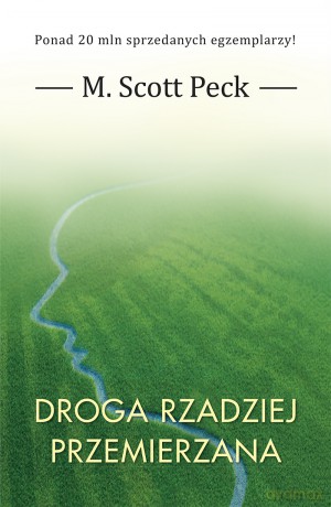 Droga rzadziej przemierzana - M. Scott Peck [KSIĄŻKA]