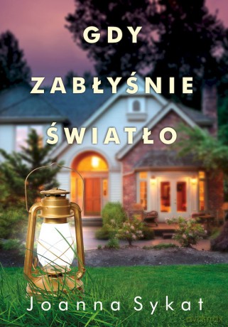 Gdy zabłyśnie światło - Joanna Sykat [KSIĄŻKA]