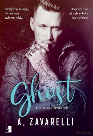 Ghost. Boston Underworld (Tom 3) - A. Zavarelli [KSIĄŻKA]