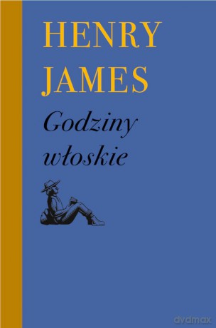 Godziny włoskie - Henry James [KSIĄŻKA]