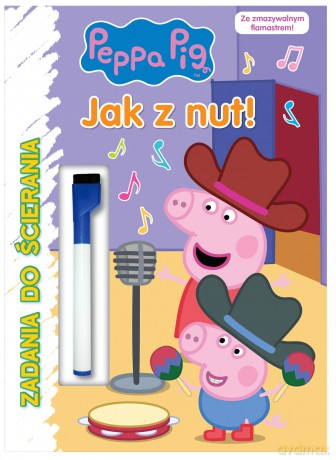 Jak z nut. Zadania do ścierania. Świnka Peppa [KSIĄŻKA]