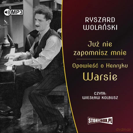 Już nie zapomnisz mnie. Opowieść o Henryku Warsie - Ryszard Wolański [AUDIOBOOK]