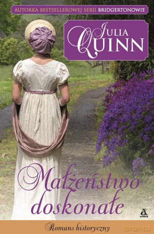 Małżeństwo doskonałe wyd. 3 - Julia Quinn [KSIĄŻKA]