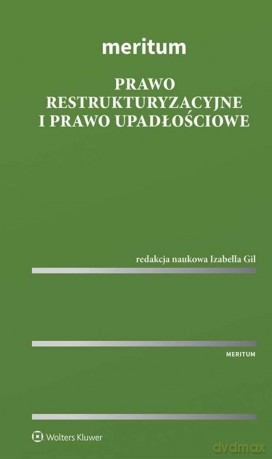 Meritum. Prawo restrukturyzacyjne i prawo upadłościowe [KSIĄŻKA]