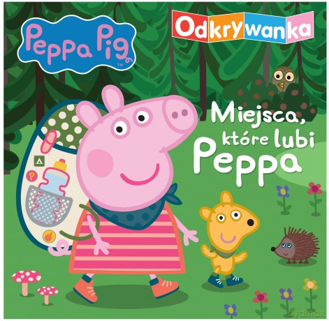 Miejsca, które lubi Peppa. Odkrywanka. Świnka Peppa [KSIĄŻKA]