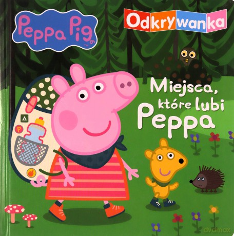 Miejsca, które lubi Peppa. Odkrywanka. Świnka Peppa [KSIĄŻKA]