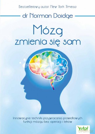 Mózg zmienia się sam - Norman Doidge [KSIĄŻKA]