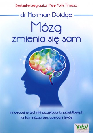 Mózg zmienia się sam - Norman Doidge [KSIĄŻKA]