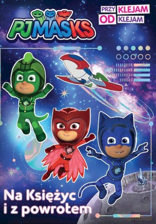 Na Księżyc i z powrotem. Przyklejam Odklejam. PJ Masks [KSIĄŻKA]