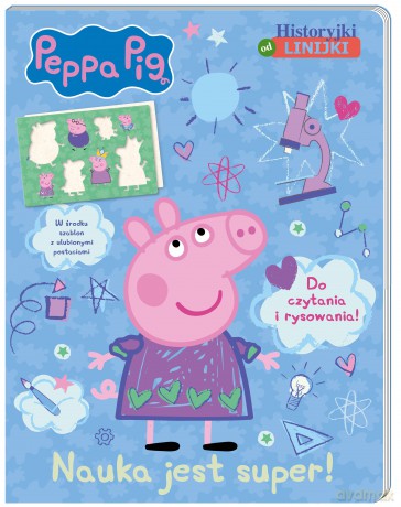 Nauka jest super! Historyjki od linijki. Świnka Peppa [KSIĄŻKA]
