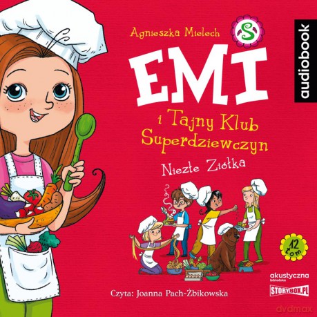 Niezłe ziółka. Emi i Tajny Klub Superdziewczyn (Tom 12) - Agnieszka Mielech [AUDIOBOOK]