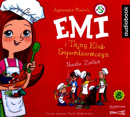 Niezłe ziółka. Emi i Tajny Klub Superdziewczyn (Tom 12) - Agnieszka Mielech [AUDIOBOOK]