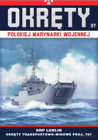 Okręty transportowo-minowe proj. 767. Okręty Polskiej Marynarki Wojennej (Tom 37) [KSIĄŻKA]