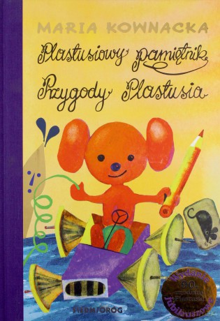 Plastusiowy pamiętnik i przygody Plastusia - Maria Kownacka [KSIĄŻKA]
