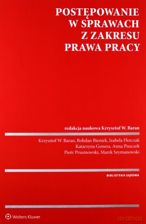 Postępowanie w sprawach z zakresu prawa pracy [KSIĄŻKA]