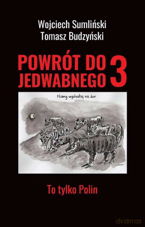 Powrót do Jedwabnego 3. To tylko Polin - Wojciech Sumliński [KSIĄŻKA]