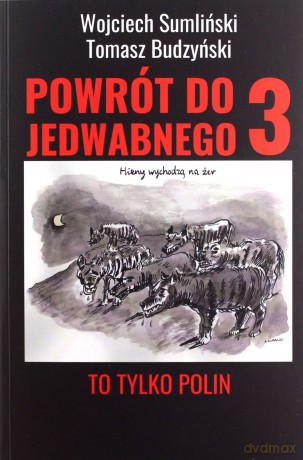 Powrót do Jedwabnego 3. To tylko Polin - Wojciech Sumliński [KSIĄŻKA]
