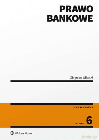 Prawo bankowe - Zbigniew Ofiarski [KSIĄŻKA]