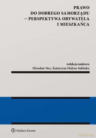 Prawo do dobrego samorządu - perspektywa obywatela i mieszkańca [KSIĄŻKA]