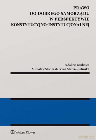 Prawo do dobrego samorządu w perspektywie konstytucyjno-instytucjonalnej [KSIĄŻKA]